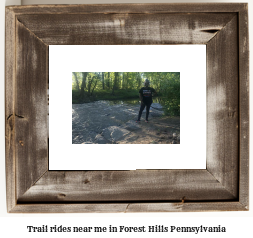 trail rides near me in Forest Hills, Pennsylvania